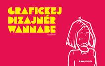 Obálka Grafickej dizajnér wannabe