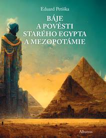 Obálka Báje a pověsti starého Egypta a Mezopotámie