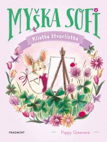 Obálka Myška Sofi 5: Kliatba štvorlístka