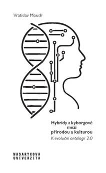 Obálka Hybridy a kyborgové mezi přírodou a kulturou