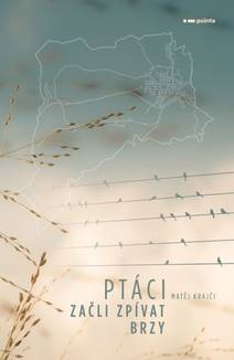 Obálka Ptáci začli zpívat brzy