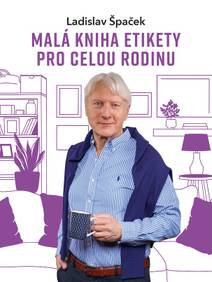 Obálka Malá kniha etikety pro celou rodinu