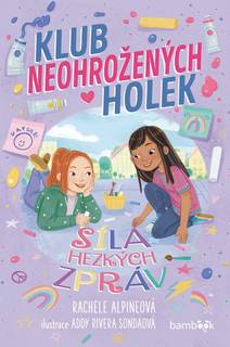 Obálka Klub neohrožených holek – Síla hezkých zpráv