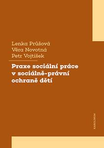 Obálka Praxe sociální práce v sociálně-právní ochraně dětí