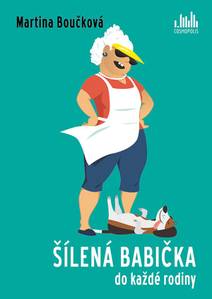 Obálka Šílená babička do každé rodiny