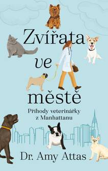 Obálka Zvířata ve městě: Příhody veterinářky z Manhattanu