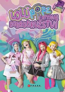Obálka Lollipopz: V rytmu dobrodružství