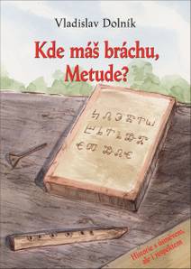 Obálka Kde máš bráchu, Metude