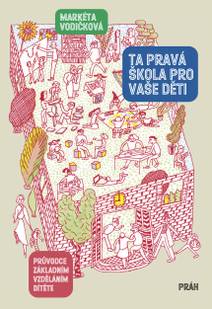 Obálka Ta pravá škola pro vaše děti