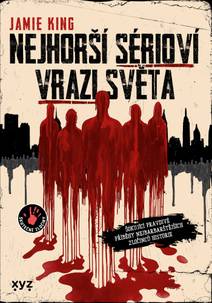 Obálka Nejhorší sérioví vrazi světa