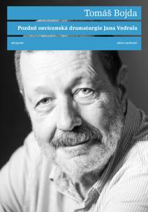 Obálka Pozdně osvícenská dramaturgie Jana Vedrala