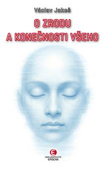 Obálka O zrodu a konečnosti všeho