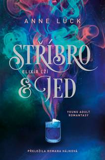 Obálka Stříbro & jed: Elixír lží