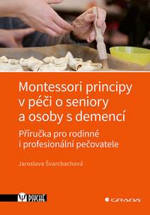 Obálka Montessori principy v péči o seniory a osoby s demencí