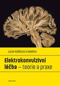 Obálka Elektrokonvulzivní léčba – teorie a praxe