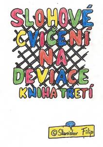 Obálka Slohové cvičení na deviace - kniha třetí - drápkem uvíznuv - chycen jest ptáček celý