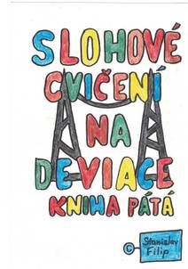 Obálka Slohové cvičení na deviace - kniha pátá - balancování na vetché prádelní šňůře