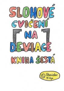 Obálka Slohové cvičení na deviace - kniha šestá - vrávorání nad propastí