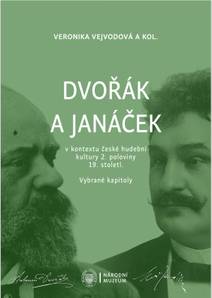 Obálka Dvořák a Janáček v kontextu české hudební kultury 2. poloviny 19. století