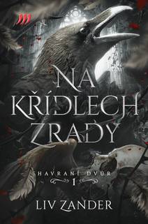 Obálka Na křídlech zrady – Havraní dvůr 1.