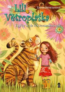 Obálka Lili Větroplaška: Tygřice se do lvů nezamilovávají!