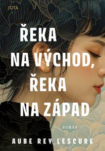 Obálka Řeka na východ, řeka na západ