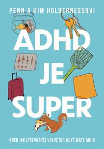Obálka ADHD je super - Aneb jak (převážně) vzkvétat, když máte ADHD