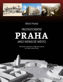 Obálka Protektorátní Praha jako německé město