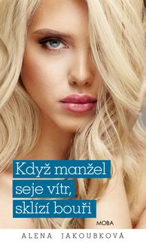 Obálka Když manžel seje vítr, sklízí bouři