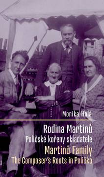 Obálka Rodina Martinů: Poličské kořeny skladatele / Martinů Family: The Composer's Roots in Polička