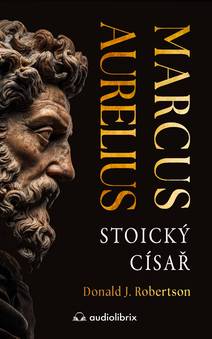 Obálka Marcus Aurelius: Stoický císař