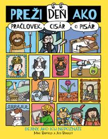 Obálka Preži deň ako pračlovek, cisár či pisár