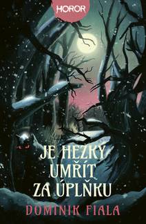 Obálka Je hezký umřít za úplňku