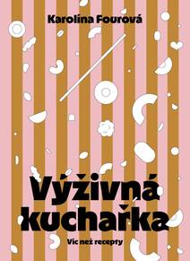 Obálka Výživná kuchařka - Víc než recepty