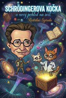 Obálka Schrödingerova kočka a nový pohled na svět