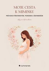 Obálka Moje cesta k miminku