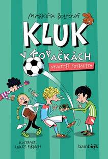 Obálka Kluk v kopačkách - Největší fotbalista