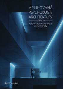 Obálka Aplikovaná psychologie architektury - Kniha IV.