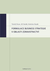 Obálka Formulace business strategie v oblasti zdravotnictví