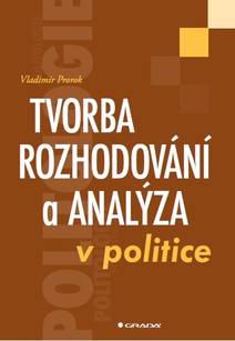 Obálka Tvorba rozhodování a analýza v politice