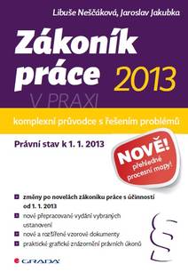 Obálka Zákoník práce 2013 v praxi - komplexní průvodce