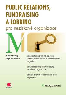 Obálka Public relations, fundraising a lobbing pro neziskové organizace
