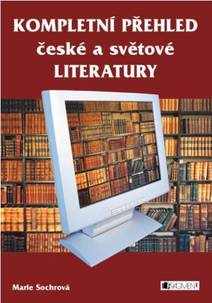 Obálka Kompletní přehled české a světové literatury