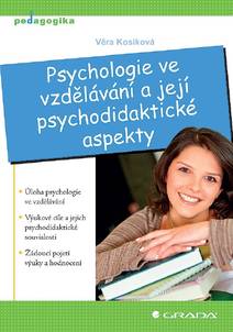 Obálka Psychologie ve vzdělávání a její psychodidaktické aspekty