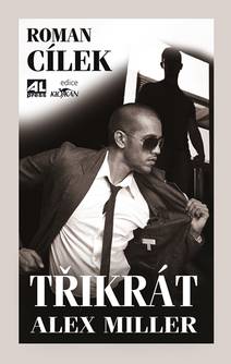 Obálka Třikrát Alex Miller