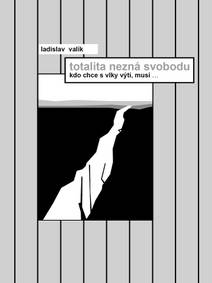 Obálka Totalita nezná svobodu