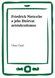 Obálka Friedrich Nietzsche a jeho Duševní aristokratismus