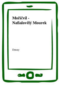 Obálka Mořičvíl - Nafialovělý Mourek