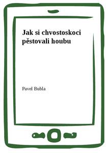 Obálka Jak si chvostoskoci pěstovali houbu