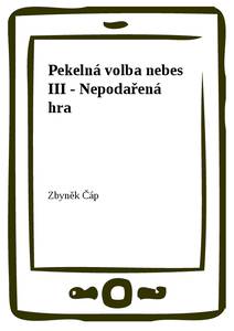 Obálka Pekelná volba nebes III - Nepodařená hra